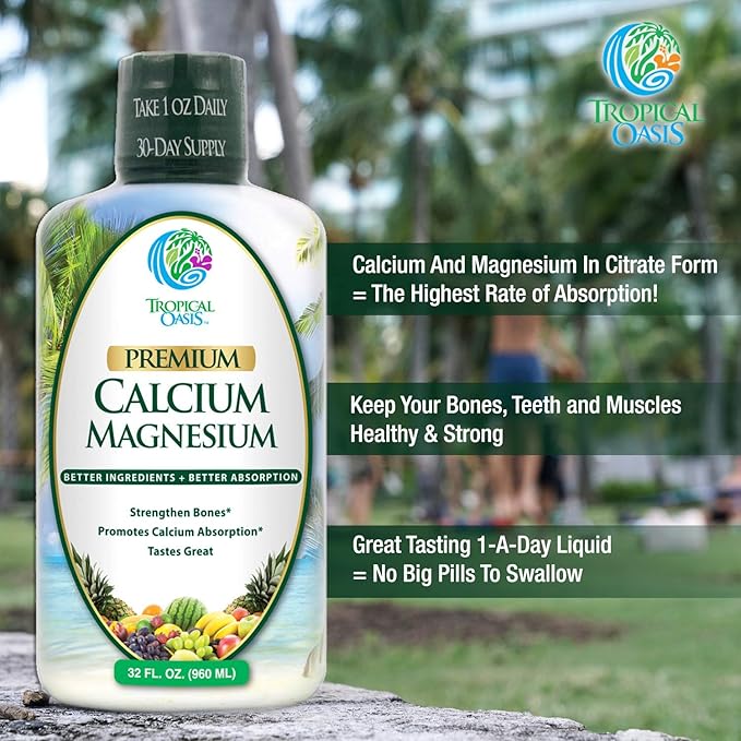 Tropical Oasis Liquid Calcium Magnesium - Natural Formula w/Support for Strong Bones - Liquid Vitamins w/Calcium, Magnesium & Vitamin D - up to 96% Absorption by The Body. - 32oz, 64 Serv.